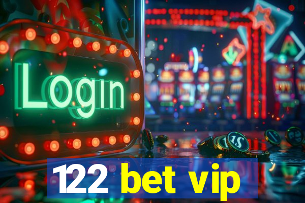 122 bet vip